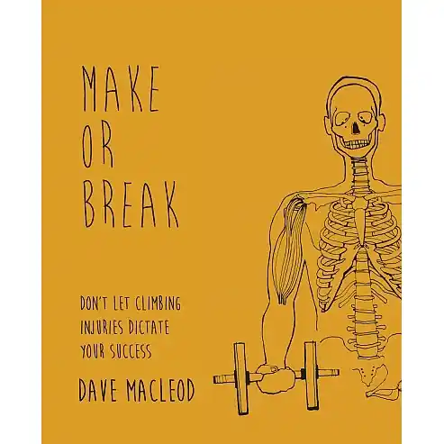 Výprodej Kniha Make or Break - Don‘t let climbing injuries dictate your success - Dave MacLeod