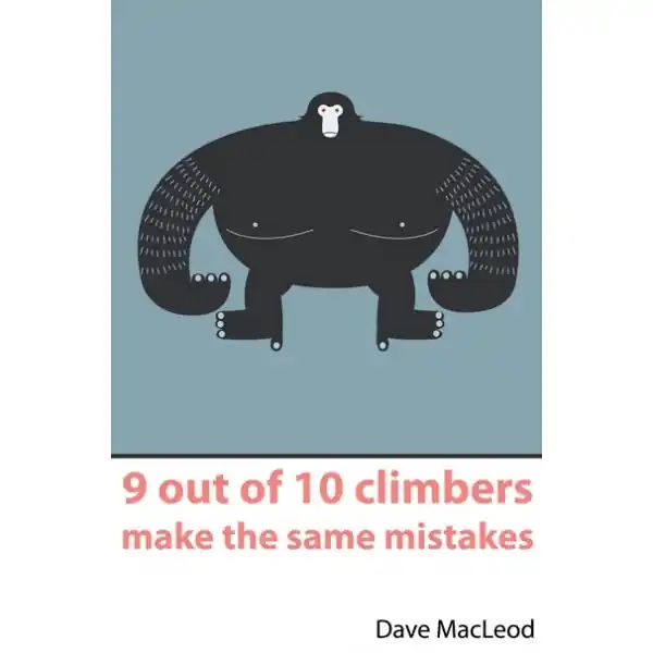 Kniha 9 out of 10 climbers make the same mistakes - Dave MacLeod Nejlepší Cena