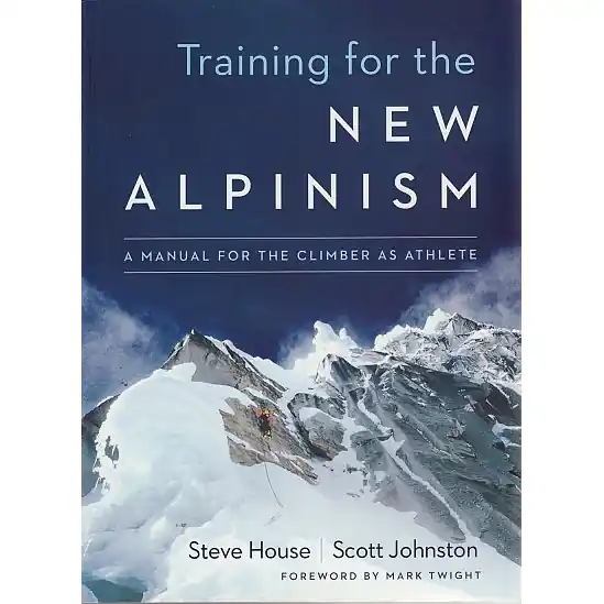 Koupit Online Lezecký průvodce Training for the New Alpinism - A Manual for the Climber as Athlete...