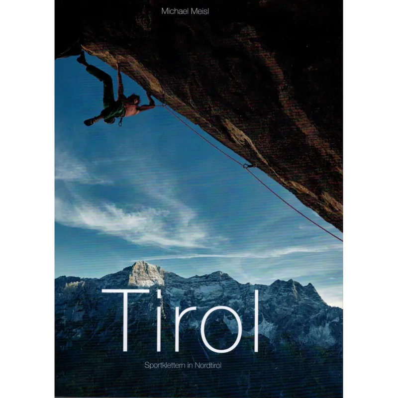 Lezecký průvodce Tirol - Sportklettern in Nordtirol Aktuální