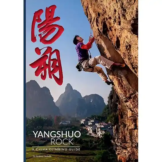 Lezecký průvodce Yangshuo Rock A China Climbing Guide Cenově Výhodný