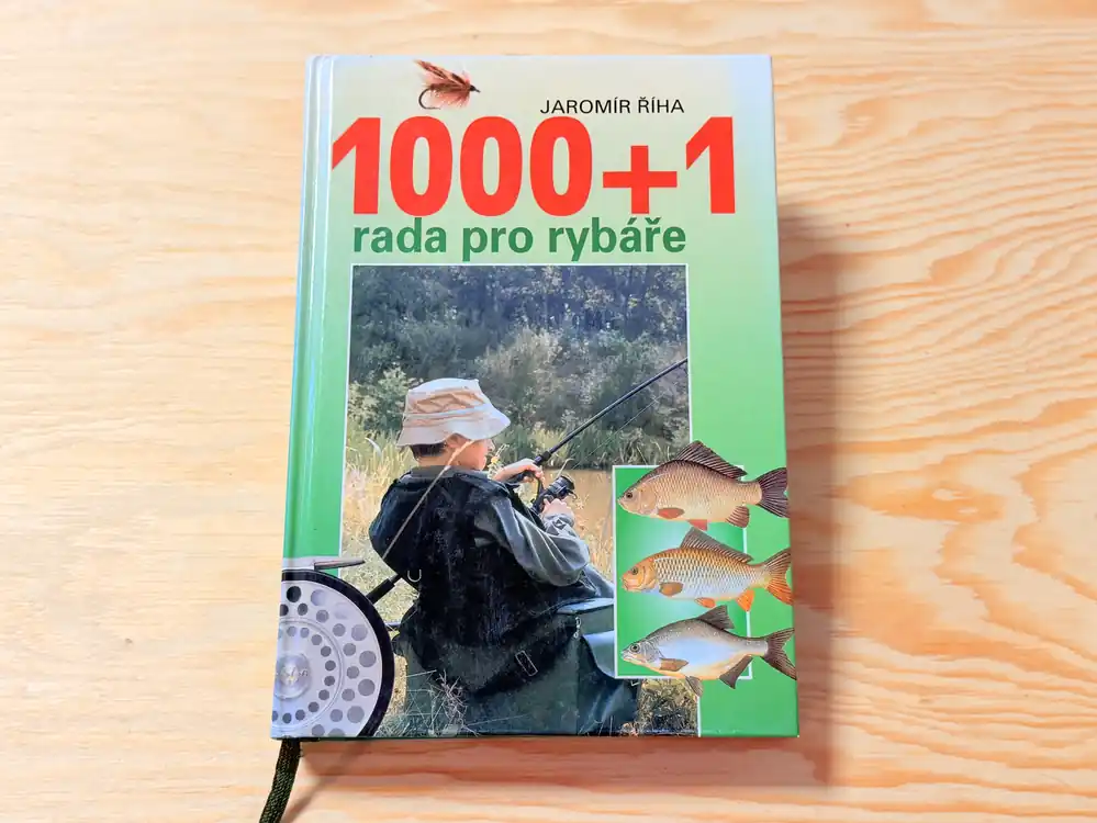 Přímo Od Výrobce KNIHA 1000+1 RADA PRO RYBÁŘE / J. ŘÍHA